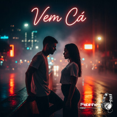 DJ Fabinho FM - Vem Cá