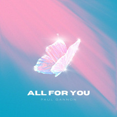 Paul Gannon - All For You
