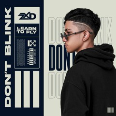 ZXD - Don't Blink (Extended Mix)