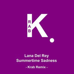 Lana Del Ray - Summertime Sadness (Krab Remix)