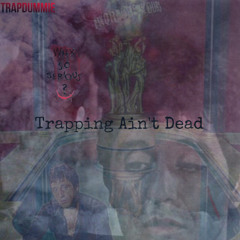 Lil Cell - Trapping Ain’t Dead
