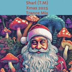 Sharl (T.M) - Xmas 2025 Trance Mix