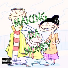 MAKING DA MONEY (ft. Timeless, PATRICKHAZEY, tm_yb)