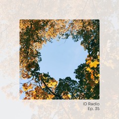 ID Radio - Ep 35