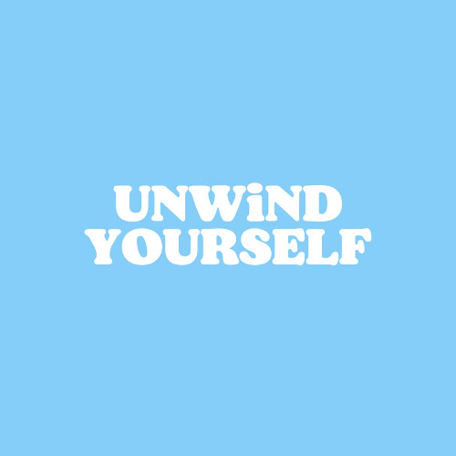 UNWiND YOURSELF 08