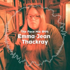 The Face | Mix 44 | Emma-Jean Thackray