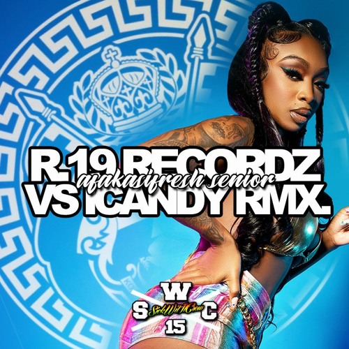 DJ AFAKASI FRESH & DJ SENIOR - R.19 VS ICANDY RMX 2023