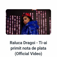 Raluca Drăgoi - Ți-ai primit nota de plată