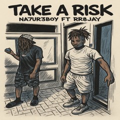 Take a risk