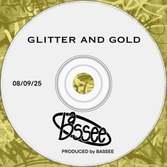 Bassee - glitter and gold (free download)