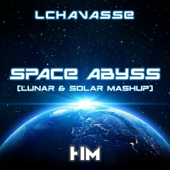 Lchavasse - Space Abyss (Lunar & Solar Mashup)