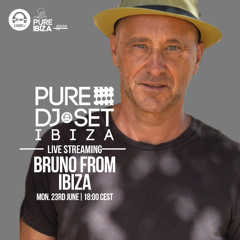 BRUNO FROM IBIZA @ PURE IBIZA RADIO 23-6-25