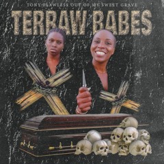 TONY FLAWLESS - TERRAW BABES [PROD. E$CHILLO]