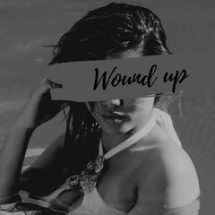 Wound up (prod. teecashbxby)