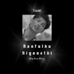 Ranfulhu Niyanethi - Slap house Remix