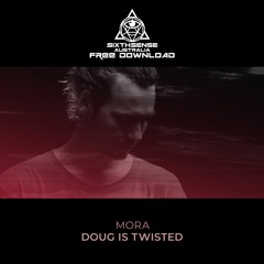 FREE DOWNLOAD: MORA - Doug Is Twisted (Original Mix)