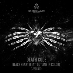 DEATH CODE - Black Heart (feat. Outline In Color) (Live Edit)