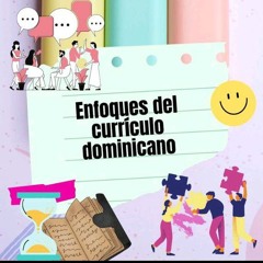 Audio de Licda:Marilyn Jiménez C . Reflexión de los enfoques del currículo dominicano .M2.T2 .Atc1.