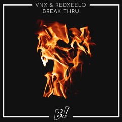 VNX & Redxeelo - Break Thru (Original Mix) [BANGERANG EXCLUSIVE]