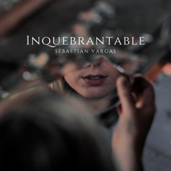 Sebastian Vargas - Inquebrantable [Preview]