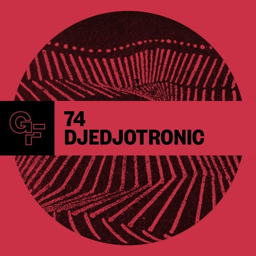 Galactic Funk Podcast 074 - Djedjotronic