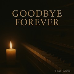 Goodbye Forever