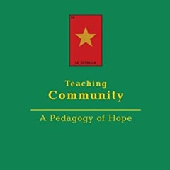 [ACCESS] PDF ✅ Teaching Community: A Pedagogy of Hope by  bell hooks [KINDLE PDF EBOO