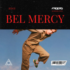 BEL MERCY (FADEAD HARDER EDIT) - Jengi