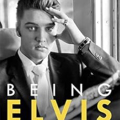 [DOWNLOAD] PDF 💚 Being Elvis: The perfect companion to Baz Luhrmann’s major biopic b