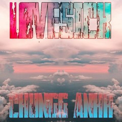LØVESICK - CHUNGG ANHH