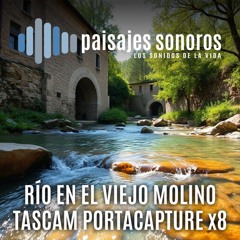Río Frainós en el Molino de Benilloba [Tascam X8, Fostex MC10ST]