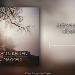 Ahiyan & Kaptan - Gün Aymadı-67