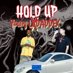 DADDEX X YOUNG L - HOLD UP (PROD BY YOUNG L)