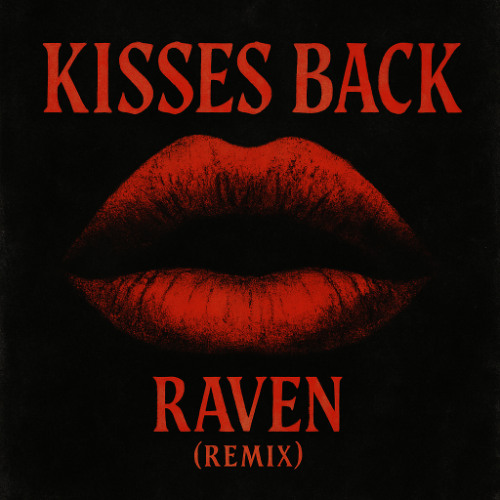 RAVEN - Kisses Back 2025 (Remix)