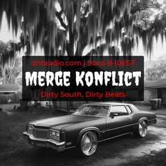 Dirty South, Dirty Beats | dnbradio.com | 7/6/2025