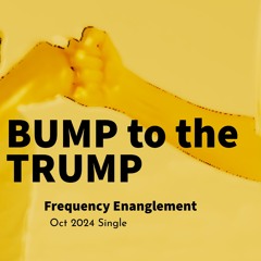 Bump To The Trump