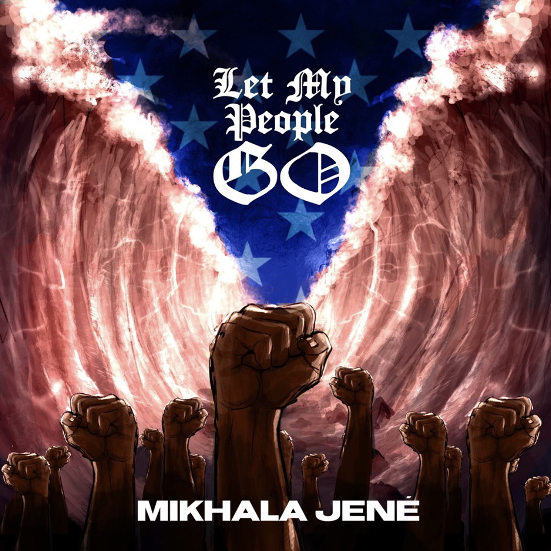 Stream LET MY PEOPLE GO by Mikhala Jené | Listen online for free