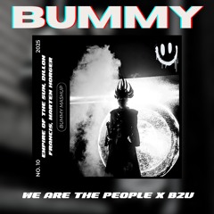 We Are The People x B2U  - BUMMY Mega Extended Edit (FREE DL)