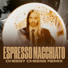 Tommy Cash - Espresso Macchiato (Cheesy Cheese Italo's Touch)
