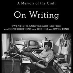 free PDF 📫 On Writing: A Memoir Of The Craft (A Memoir of the Craft (Reissue)) by  S