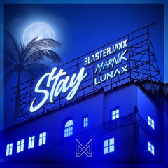 Blasterjaxx X Marnik X LUNAX - Stay