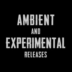 Ambient And Experimental Releases