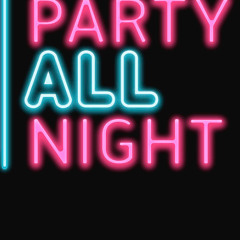 Party All Night