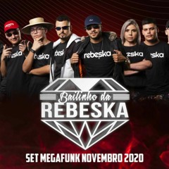 Set megafunk novembro 2020 parte 2 Bailinho da Rebeska