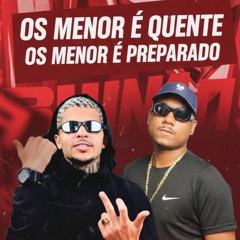 OS MENOR É QUENTE  (( MC G2N - DN DO DICK - BBZÃO DO DICK ))