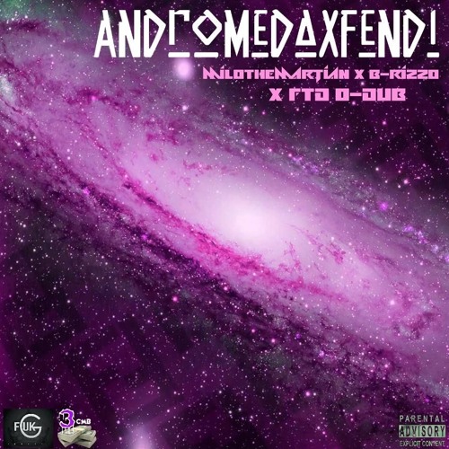AndromedaXFendi [Explicit] Ft. MiloTheMartian X B-RizzO X O-Dub