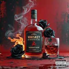 Whiskey (So You’re Not My Jack) -unofficial
