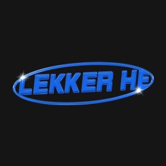 LEKKER HE (BY GET LUCKY X DENY SINTO)