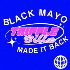 Tripple Billz - made it back (prod. Black Mayo)