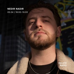 Nedir Nadir - Relate Radio | 05.04.2025